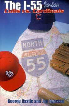 The I-55 Series Cubs Vs. Cardinals