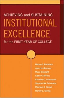 Achieving and Sustaining Institutional Excellence for the First Year of College (Jossey-Bass Higher and Adult Education)