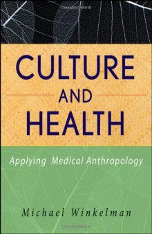 Culture and Health: Applying Medical Anthropology
