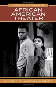 Historical Dictionary of African American Theater (Historical Dictionaries of Literature and the Arts)