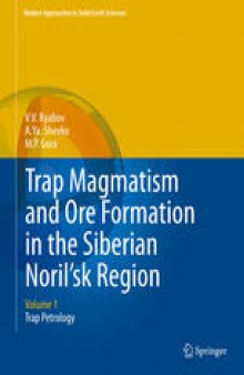 Trap Magmatism and Ore Formation in the Siberian Noril'sk Region: Volume 1. Trap Petrology