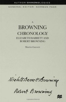 A Browning Chronology: Elizabeth Barrett and Robert Browning (Author Chronologies)