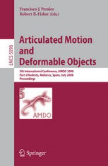 Articulated Motion and Deformable Objects: 5th International Conference, AMDO 2008, Port d’Andratx, Mallorca, Spain, July 9-11, 2008. Proceedings