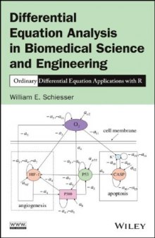 Differential equation analysis in biomedical science and engineering : ordinary differential equation applications with R