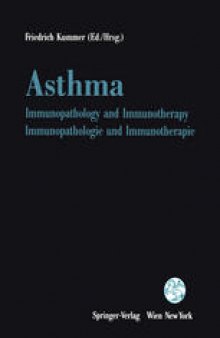 Asthma: Immunopathology and Immunotherapy / Immunopathologie und Immunotherapie