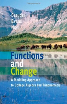 Functions and Change: A Modeling Approach to College Algebra and Trigonometry  