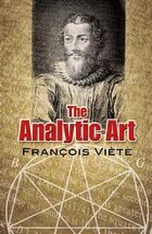 The analytic art : nine studies in algebra, geometry, and trigonometry from the Opus restitutae mathematicae analyseos, seu, Algebrâ novâ
