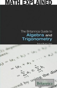 The Britannica Guide to Algebra and Trigonometry (Math Explained)
