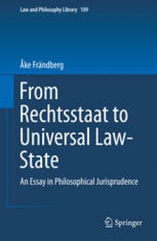 From Rechtsstaat to Universal Law-State: An Essay in Philosophical Jurisprudence