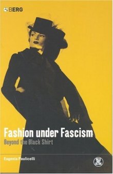 Fashion under Fascism: Beyond the Black Shirt