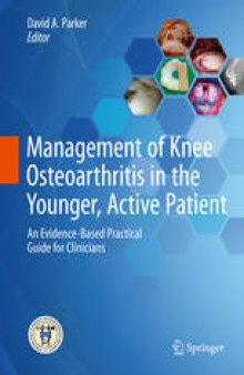 Management of Knee Osteoarthritis in the Younger, Active Patient: An Evidence-Based Practical Guide for Clinicians