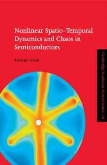 Nonlinear Spatio-Temporal Dynamics and Chaos in Semiconductors (Cambridge Nonlinear Science Series)