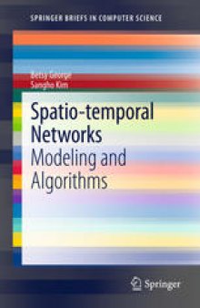 Spatio-temporal Networks: Modeling and Algorithms