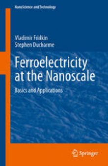 Ferroelectricity at the Nanoscale: Basics and Applications