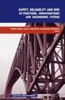 Safety, Reliability and Risk of Structures, Infrastructures and Engineering Systems: Proceedings of the 10th International Conference on Structural Safety and Reliability, ICOSSAR, 13-17 September 2009, Osaka, Japan