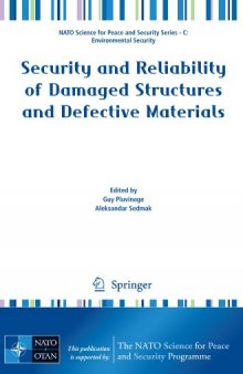 Security and Reliability of Damaged Structures and Defective Materials (NATO Science for Peace and Security Series C: Environmental Security)