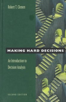 Making Hard Decisions: An Introduction to Decision Analysis (Business Statistics)