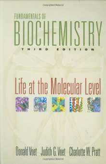 Fundamentals of Biochemistry: Life at the Molecular Level (Third Edition)  