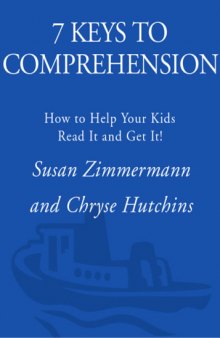 7 keys to comprehension: how to help your kids read it and get it!