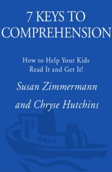 7 keys to comprehension_ how to help your kids read it and get it!