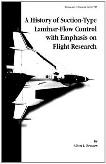 A History of Suction-Type Laminar-Flow Control with Emphasis on Flight Research. Monograph in Aerospace History, No. 13, 1999
