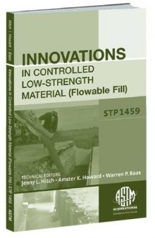 Innovations in Controlled Low-Strength Material (Flowable Fill)  ASTM special technical publication, 1459