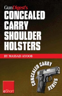 Gun Digest's Concealed Carry Shoulder Holsters eShort
