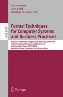Formal Techniques for Computer Systems and Business Processes: European Performance Engineering Workshop, EPEW 2005 and International Workshop on Web Services and Formal Methods, WS-FM 2005, Versailles, France, September 1-3, 2005. Proceedings