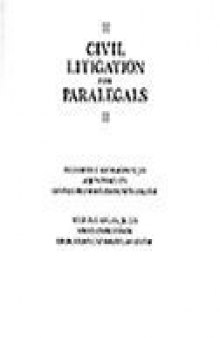 Civil Litigation For Paralegals (West's Paralegal Series)