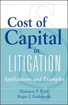 Cost of capital in litigation : application and examples
