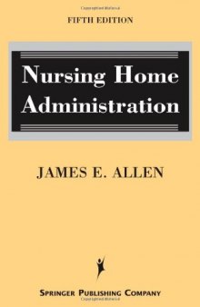 Nursing Home Administration: Fifth Edition