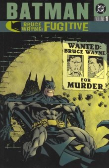 Batman: Bruce Wayne - Fugitive, Vol. 1