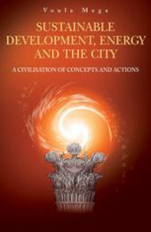 Sustainable Development, Energy and the City: A Civilisation of Visions and Actions