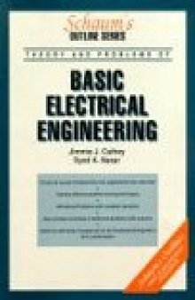 Schaum's Outline Series Theory and Problems of Basic Electrical Engineering