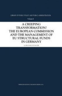 A Creeping Transformation? The European Commission and the Management of EU Structural Funds in Germany