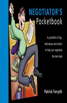 The negotiator's pocketbook : a pocketful of tips, techniques and tactics to help you negotiate the best deal