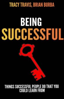 Being Successful: Things That Successful People Do That You Could Learn From