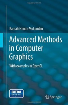 Advanced Methods in Computer Graphics: With examples in OpenGL