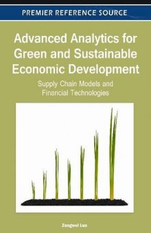 Advanced Analytics for Green and Sustainable Economic Development: Supply Chain Models and Financial Technologies (Premier Reference Source)  