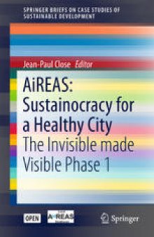 AiREAS: Sustainocracy for a Healthy City: The Invisible made Visible Phase 1