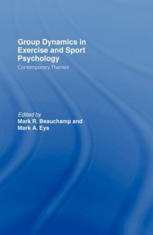 Group Dynamics in Exercise and Sport Psychology: Contemporary Themes