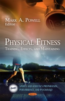 Physical Fitness: Training, Effects, and Maintaining (Sports and Athletics Preparation, Performance, and Psychology)  