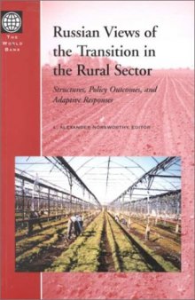 Russian views of the transition in the rural sector: structures, policy outcomes, and adaptive responses