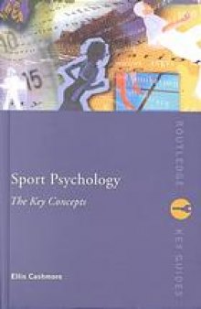 Sport psychology : the key concepts