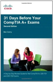 31 Days Before Your CompTIA A+ Exams (2nd Edition)