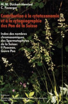 Contribution `la cytotaxonomie et `la cytogéographie des Poa (Poaceae = Gramineae) de la Suisse: (Index des nombres chromosomiques des Spermatophytes de la Suisse: II Poaceae, Genre Poa)