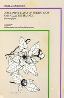 Descriptive Flora of Puerto Rico and Adjacent Islands: Spermatophyta-Dicotyledoneae 4: Melastomataceae to Lentibulariaceae
