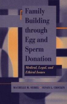 Family Building Through Egg and Sperm Donation: Medical, Legal, and Ethical Issues