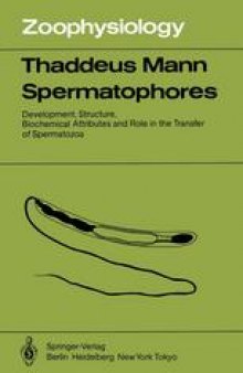 Spermatophores: Development, Structure, Biochemical Attributes and Role in the Transfer of Spermatozoa