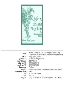 A Childs Play Life: An Ethnographic Study (Early Childhood Education, No 20)